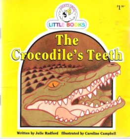 The Crocodile's Teeth : Cocky's Circle Little Books : Early Read