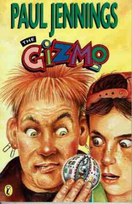 JENNINGS, Paul : The Gizmo : SC Kids Book