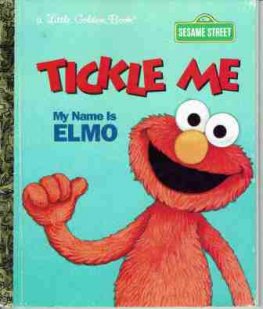 Sesame Street: Tickle Me My Name is Elmo HC Little Golden Book