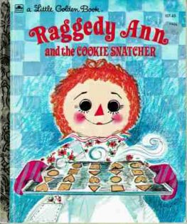 Raggedy Ann and the Cookie Snatcher : #107-43 : Hardcover LGB