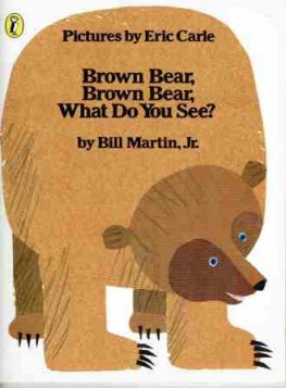 CARLE, Eric : Brown Bear What Do you See? SC Kid's Picture Book