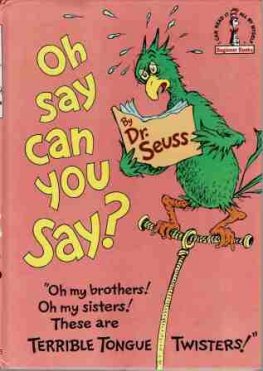 DR SEUSS : Oh Say Can You Say? HC Book Terrible Tongue Twisters