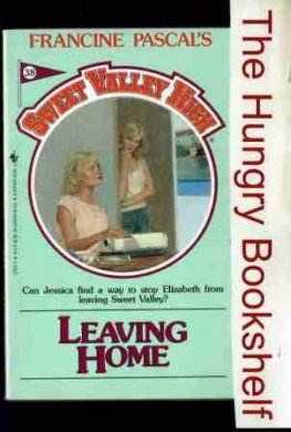 SWEET VALLEY HIGH SVH #38 Leaving Home Pascal Teen Romance