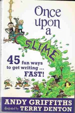 GRIFFITHS, Andy : Once Upon a Slime : PB Kid's Book