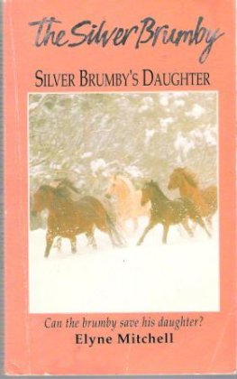 MITCHELL, Elyne : Silver Brumby's Daughter #2 : PB Horse Book
