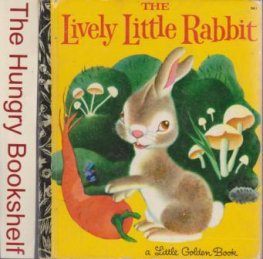 The Lively Little Rabbit #341 : HC Sydney Little Golden Book