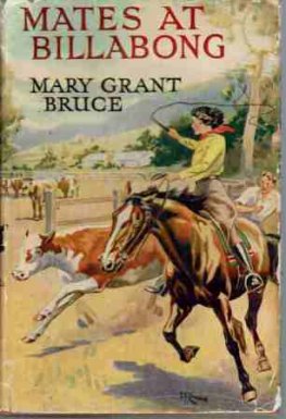 GRANT BRUCE, Mary : Mates at Billabong : HCDJ Australian Book