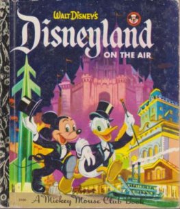 Disney's: Disneyland on the Air D100 Sydney Little Golden Book