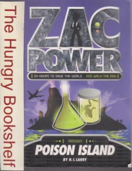 ZAC POWER Mission Poison Island : H.I Larry : 24 Hours to Save