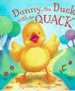 DOYLE Malachy : Danny the Duck with No QUACK : Janet Samuel Book