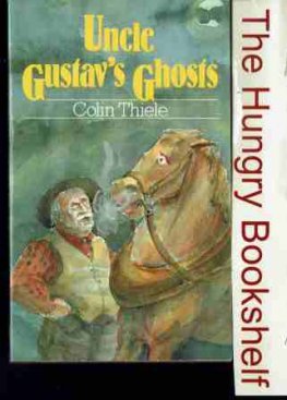 THIELE, Colin : Uncle Gustav's Ghosts: SC Kid's Book