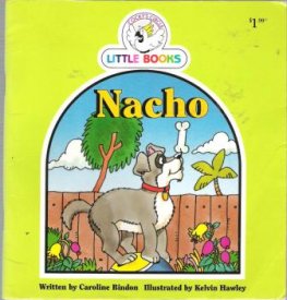 Nacho : Cocky's Circle Little Books: Children's Early Reader Nacho : Cocky's Circle Little Books: Children's Early Reader