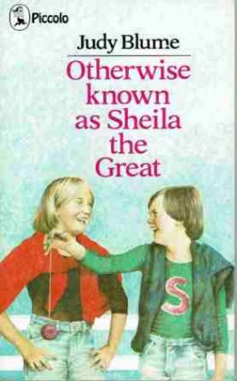 BLUME, Judy : Otherwise known as Sheila the Great : Kids Book