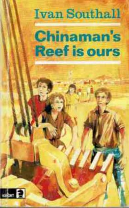 SOUTHALL, Ivan : Chinaman's Reef is ours : Softcover Kids Book