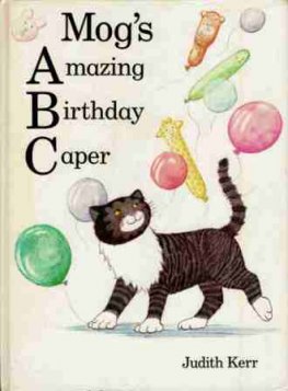 KERR Judith : Mog's Amazing Birthday Caper ABC : Picture Book
