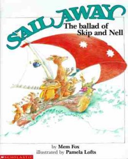 FOX, Mem : Sail Away : Illustrated by Pamela Lofts HC