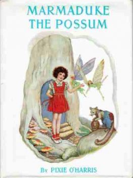 O'HARRIS, Pixie : Marmaduke the Possum HC Book with DJ 1984