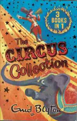 BLYTON, Enid : The Circus Collection : Omnibus SC Book 3in1