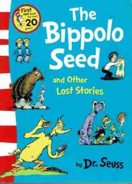 DR SEUSS : The Bippolo Seed and other Lost Stories SC Kids book