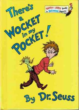 DR SEUSS : There's a Wocket in my Pocket : HC Kid's Early Reader