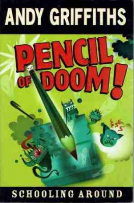 GRIFFITHS, Andy : Pencil of Doom! Schooling Around PB Kid's Book