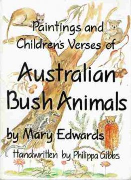 EDWARDS Mary : Australian Bush Animals : Paintings and Verses