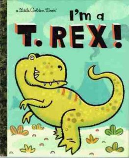 I'm a T. Rex by Dennis R. Shealy : Hardcover LGB