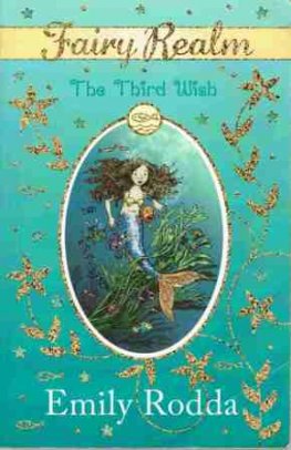 RODDA, Emily : Fairy Realm 3 : The Third Wish : SC Kid's Book