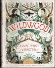 MELOY Colin : Wildwood : YA Fantasy PB Book : Carson Ellis