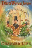WYNNE JONES, Diana : Worlds of Crestomanci : Charmed Life