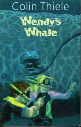 THIELE, Colin : Wendy's Whale : Australian Fiction PB Adventure