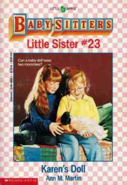 MARTIN Ann M Little Sister #23 Karen's Doll BSC Book