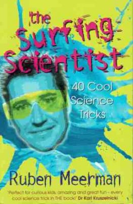 MEERMAN Ruben : The Surfing Scientist : 40 Cool Science Tricks