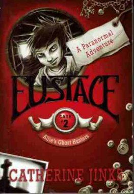 JINKS Catherine : Eustace Case 2 Allie's Ghost Hunters Kids Book
