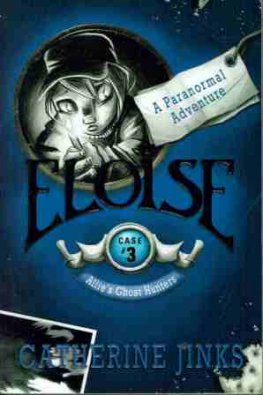 JINKS Catherine : Eloise Case 3 Allie's Ghost Hunters Kid's Book