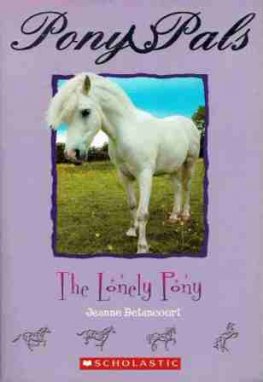 BETANCOURT Jeanne : Pony Pals 215 The Lonely Pony : Horse Book