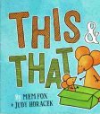 FOX, Mem : This & That Illustrated Judy Horacek SC Picture Book