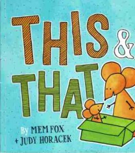 FOX, Mem : This & That Illustrated Judy Horacek SC Picture Book