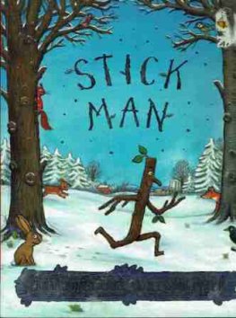DONALDSON Julia : Stick Man : SC Picture Book : Axel Scheffler