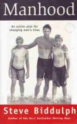 BIDDULPH, Steve : Manhood : SC Parenting Book : 2nd Ed