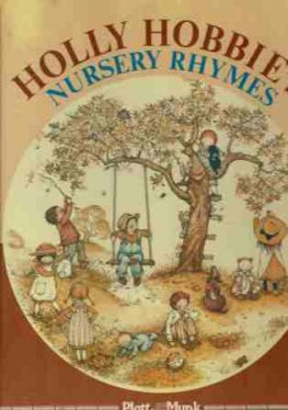 Holly Hobbie's Nursey Rhymes c1977 Hardcover Platt & Munk Book