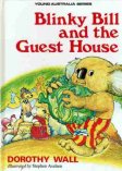 WALL, Dorothy : Blinky Bill and the Guest House : HC Book 2000