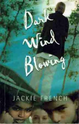 FRENCH, Jackie : Dark Wind Blowing : SC Kid's Book