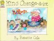 COLE Babette : King Change-a-lot : Softcover Kid's Picture Book