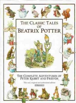 POTTER, Beatrix The Classic Tales of Beatrix Potter Peter Rabbit