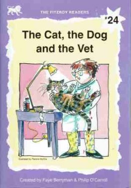 BERRYMAN, Faye : #24 The Cat, the Dog and the Vet : Fitzroy : SC