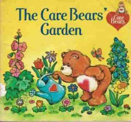 The Care Bears' Garden : Della Maison : Picture kids book 1983