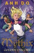 DO Anh : Rise of the Mythix 1 Golden Unicorn : PB Kids Book