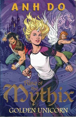 DO Anh : Rise of the Mythix 1 Golden Unicorn : PB Kids Book