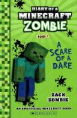 Diary of a Minecraft Zombie Book 1 A Scare of a Dare Zack Zombie